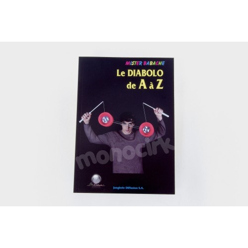 livre "le diabolo de A à Z" de Mister Babache 90 pages